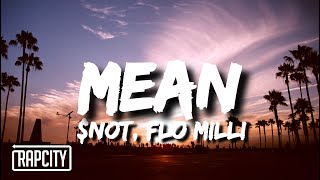 $NOT - Mean (Lyrics) ft. Flo Milli
