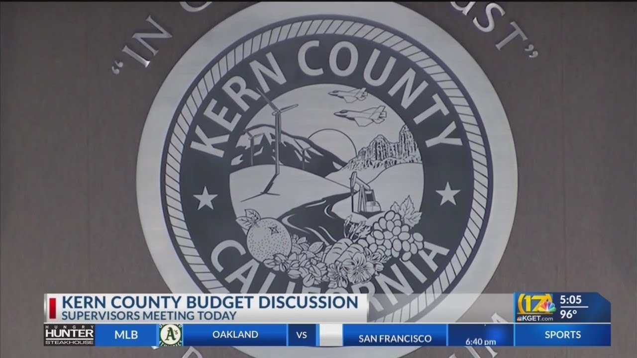 Kern County Board Of Supervisors Discuss The Kern County Budget Meeting ...