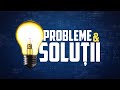 Emisiunea Probleme și Soluții | 14.08.2024