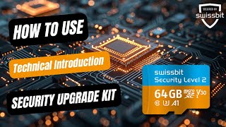 Technical Introduction | Security Upgrade Kit | Swissbit