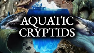 The Ultimate Aquatic Cryptids Iceberg Explained