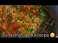 Fry Moong Daal 😋😋 (FULL RECIPE!)  //Noshi's Recipe Book //