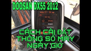 Hướng dẫn cài đặt màn hình máy đào bánh lốp DOOSAN DX55 2012 (P4)