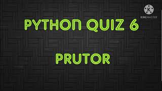 Prutor Python Quiz 6 || Solution || Assignments Hub || Python Quiz Week 6