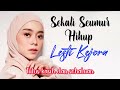 sekali seumur hidup lesti kejora video lirik