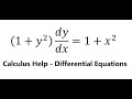 Calculus Help: Separable  Differential Equations - (1 + y^2 ) dy/dx = 1 +x^2