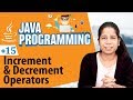 Increment and Decrement Operators - Operators in Java - Java Programming Tutorial