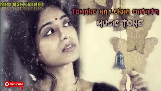 Tomake Na Lekha Chithita - Romantic ! Flute ! Instrumental ! Bengali music tone !  sad ringtone