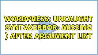 Wordpress: Uncaught SyntaxError: missing ) after argument list (2 Solutions!!)