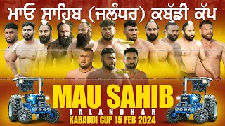 🔴[Live] Mau Sahib (Jalandhar) Kabaddi Cup 15 Feb 2024 | Kabaddi Live