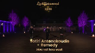 Hou Vol Hou Vast - Sotiri Antonakoudis \u0026 Remedy | Lichtjesavond 2020