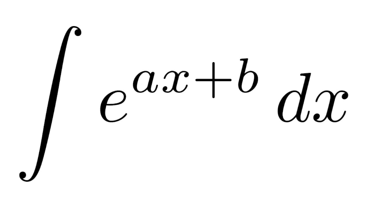 How To Solve The Integration Of E^(ax + B)? | What Is The Integration ...