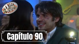 La Hija del Mariachi | Capítulo 90 | Francisco, esta vez como Emiliano se acerca a Rosario