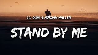 Lil Durk - Stand By Me (Lyrics) feat. Morgan Wallen