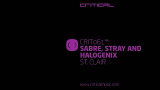 Sabre, Stray \u0026 Halogenix (Ivy Lab) - St Clair - CRIT061