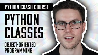 Become a Professional Python programmer: Classes and OOP - Python Crash Course - Episode 9