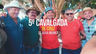 5º CAVALGADA DE CRUZ DE ÁGUA BRANCA