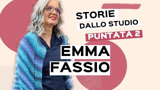 Emma Fassio [2020] Storie dallo Studio su lavoro a maglia e uncinetto. Puntata 2.