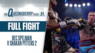 DEC SPELMAN v SHAKAN PITTERS 2 (Full Fight) | ENGLISH LIGHT HEAVYWEIGHT TITLE | QUEENSBERRY VAULT