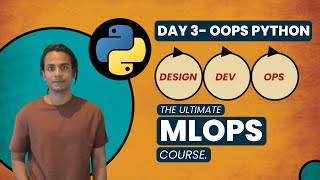 MLOps: Day 3 - OOPS Python 🚀