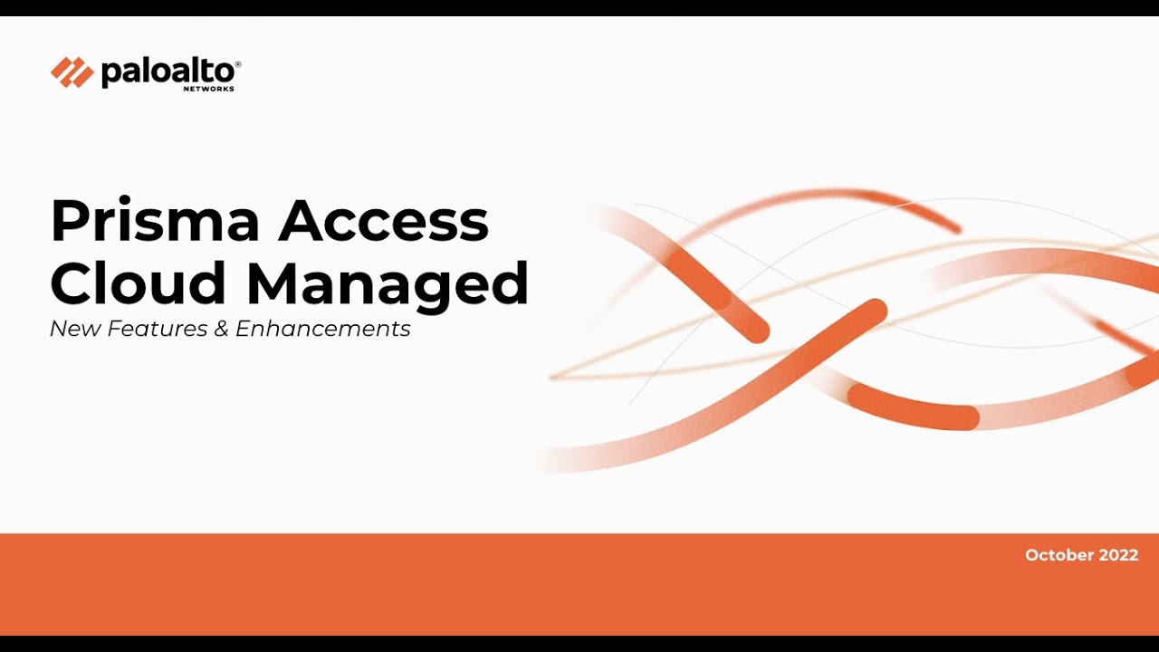 Cloud Managed Prisma Access - New Features & Enhancements - YouTube