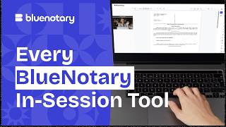 EVERY BlueNotary In-Session Tool
