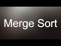 Merge Sort Algorithm Explanation