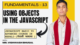 13 - Objects in JavaScript || JavaScript Basic to Advanced Course in Nepali ||
