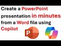 From Word to PowerPoint in a couple of minutes. Using Microsoft 365 Copilot