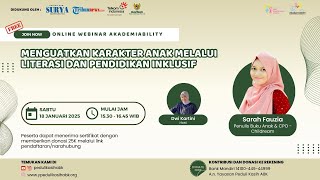 🔴Menguatkan Karakter Anak Melalui Literasi dan Pendidikan Inklusif - webinar #akademiability