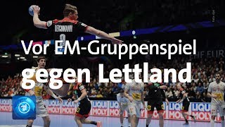 Handball-EM: Deutschland vor letztem Gruppenspiel gegen Lettland