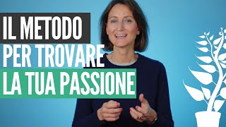 COME SCOPRIRE LA TUA PASSIONE (e perché non l'hai ancora trovata)