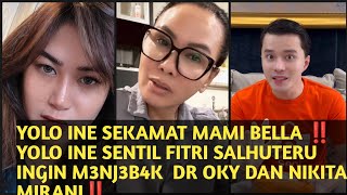 YOLO INE SEKAMAT MAMI BELLA ‼️YOLO  SENTIL FITRI SALHUTERU INGIN MENJEBAK  DR OKY DAN NIKITA MIRANI