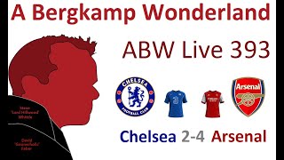 ABW Live 393 : Chelsea 2-4 Arsenal (Premier League) *An Arsenal Podcast