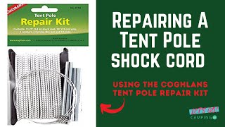 Tent pole repair using Coghlans Tent Pole Repair Kit 2021