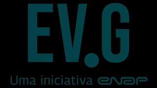 Visão geral da EV.G - Escola Virtual de Governo - iniciativa da Enap para educação a distância