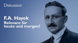 Hayek - Relevanz für heute und morgen?