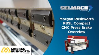 Morgan Rushworth PBSL Compact Press Brake Overview