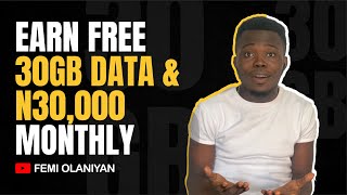 Earn FREE 30GB DATA & N30,000 MONTHLY (LEGIT 💯)