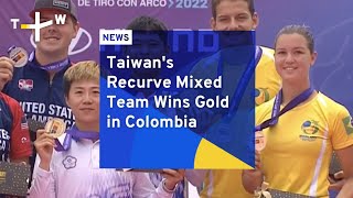 Taiwan's Recurve Mixed Team Wins Gold in Colombia | TaiwanPlus News