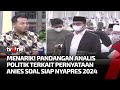 Adi Prayitno: Pak Anies Tidak Mungkin Ngomong Siap Maju Kalo Tak Ada Partai Politik yang Menjamin