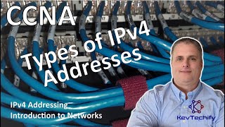 Types of IPv4 Addresses - IPv4 Addressing - Introduction to Networks - CCNA - KevTechify | vid 53