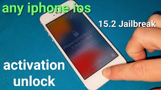 Activation Unlock Any iPhone✔️iOS 15.2 Jailbreak iCloud Activation Lock Unlock Success