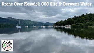 Keswick | Drone Over Keswick CCC Site \u0026 Derwent Water. #keswick #derwentlake #lakedistrict