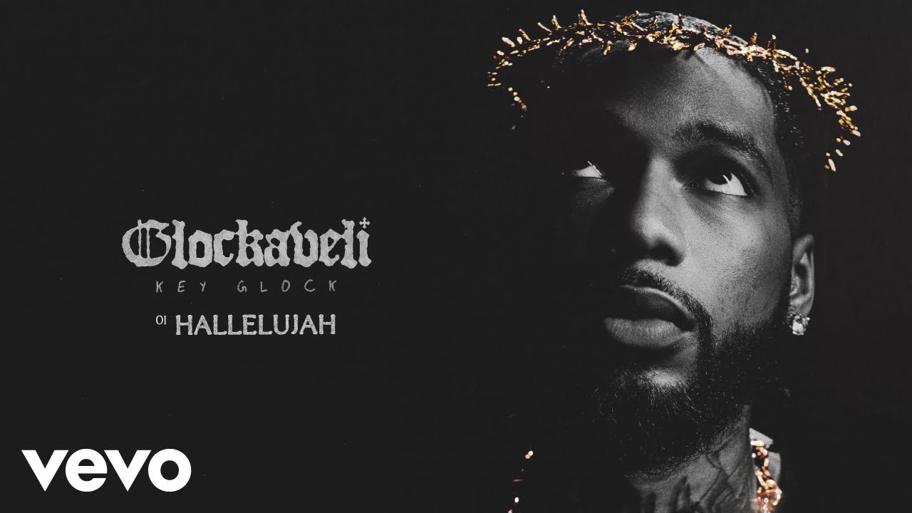 Key Glock Hallelujah Official Audio Youtube Music