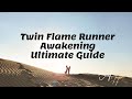 Twin Flame Runner Awakening Ultimate Guide