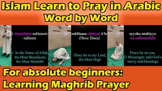 Islam | Learn to Pray in Arabic (Maghrib)  - Word by Word & Follow Along Actions (For Beginners)