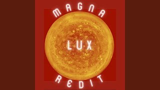 Magna Lux Redit