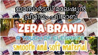 ഇമ്പോർട്ടഡ് മലേഷ്യൻ പ്രീമിയം ഹിജാബ്  ZERA  BRAND | smooth and soft | zerahijab | malaysian hijab