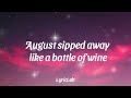 Taylor Swift - August (Lyrics)